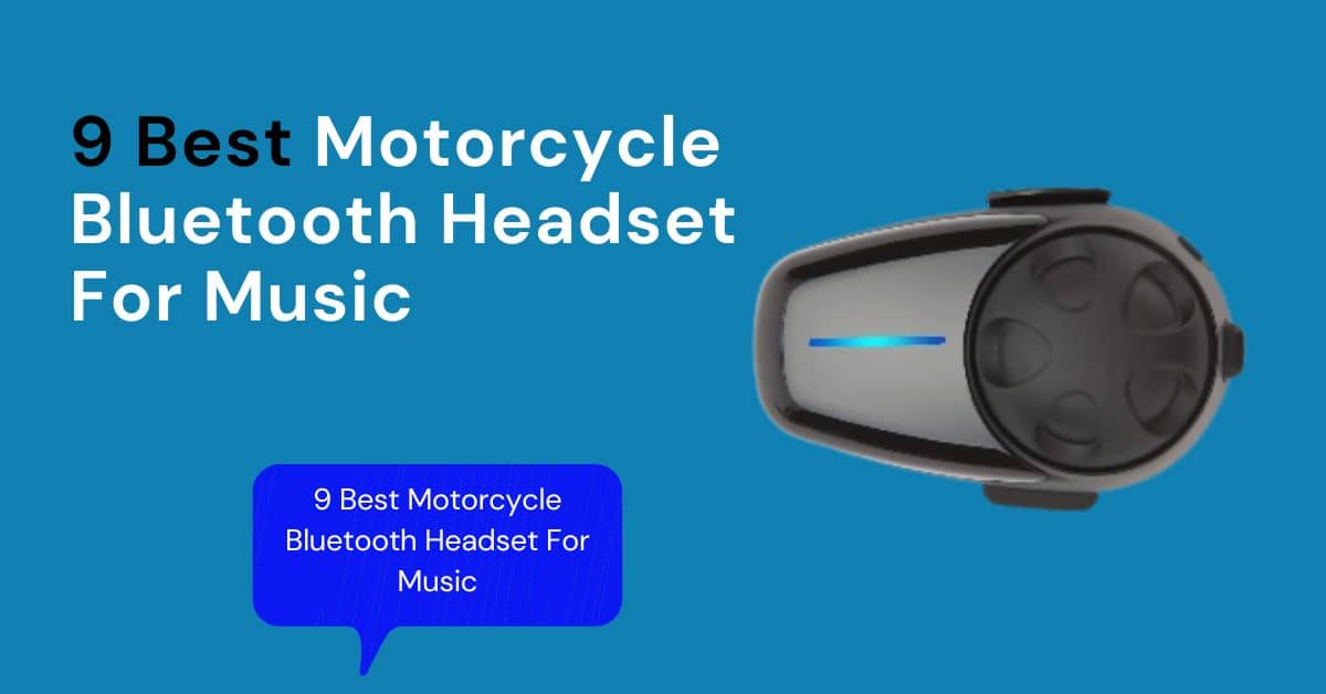 9 Best Motorcycle Bluetooth Headset for Music
